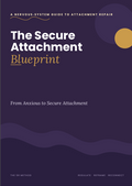 The Secure Attachment Blueprint