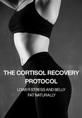 The Cortisol Recovery Protocol